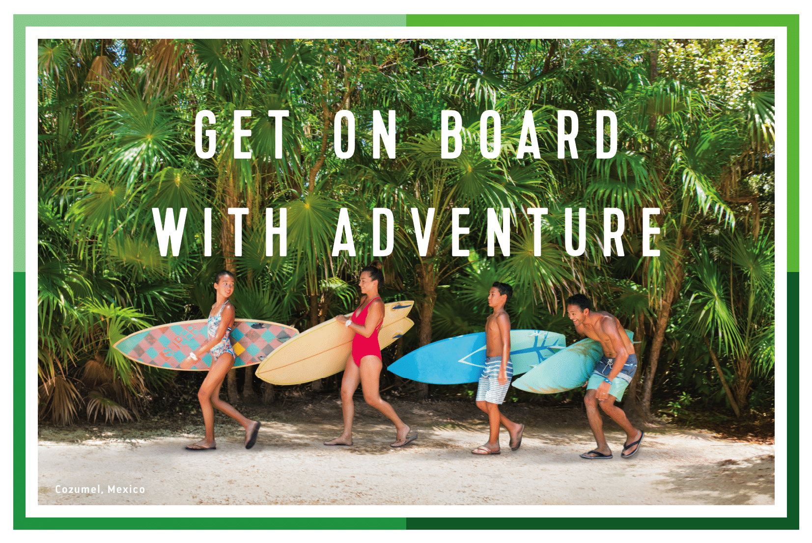 GET ON BOARD WITH ADVENTURE 